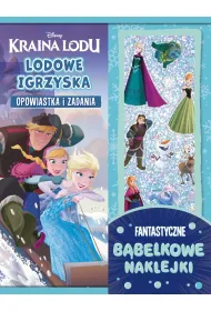 Lodowe igrzyska. Opowiastka i zadania. Fantastyczne b�belkowe naklejki. Disney Kraina Lodu