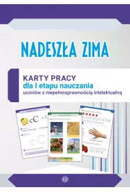 Nadesz�a zima. Karty pracy dla I etapu nauczania uczni�w z niepe�nosprawno�ci� intelektualn� w stopniu umiarkowanym