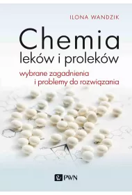 Chemia lek�w i prolek�w. Wybrane zagadnienia i problemy do rozwi�zania