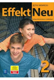 Effekt Neu 2. Podrcznik do jzyka niemieckiego dla liceum i technikum
