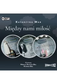Audiobook Pakiet Midzy nami mio. Tomy 1-3: Niepokorna, Nieuchwytny, Nierozczni CD