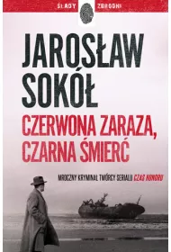 Czerwona zaraza, czarna mier. Adam Kostrzewa. Tom 2