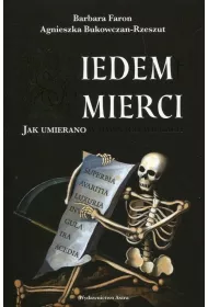 Siedem �mierci. Jak umierano w dawnych wiekach