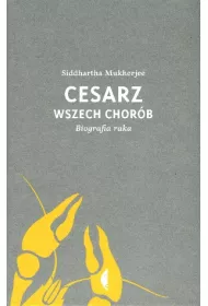 Cesarz wszech chorb. Biografia raka