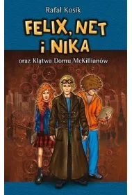 Felix, Net i Nika oraz Kltwa Domu McKillianw. Tom 13