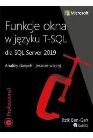 Funkcje okna w j�zyku T-SQL dla SQL Server 2019. Analizy danych i jeszcze wi�cej