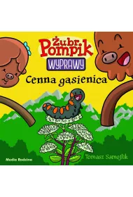 Cenna g�sienica. �ubr Pompik. Wyprawy. Tom 17