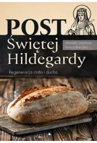 Post witej Hildegardy. Regeneracja ciaa i ducha