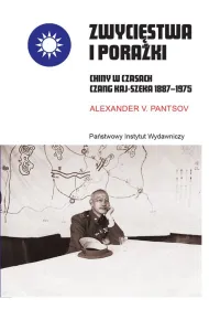 Zwyci�stwa i pora�ki. Chiny w czasach Czang Kaj-szeka 1887&ndash;1975