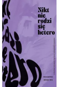 Nikt nie rodzi si� hetero