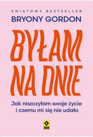 By�am na dnie. Jak niszczy�am swoje �ycie i czemu mi si� nie uda�o
