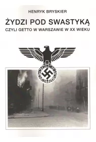 �ydzi pod swastyk� czyli getto w Warszawie w XX wieku