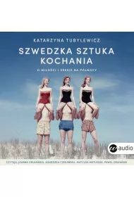 Audiobook Szwedzka sztuka kochania. O mi�o�ci i seksie na P�nocy mp3