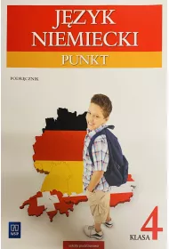 Punkt. Jzyk niemiecki. Podrcznik. Klasa 4 Szkoa podstawowa. Kurs dla pocztkujcych i kontynuujcych nauk