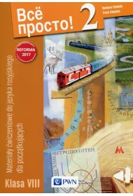 Wsio prosto! 2. Materia�y �wiczeniowe do j�zyka rosyjskiego dla pocz�tkuj�cych. Klasa 8