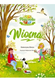 Wiosna. Pory roku krok po kroku