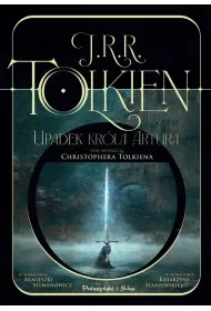 Upadek kr�la Artura. Pod redakcj� Christophera Tolkiena