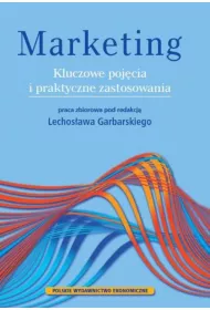 Marketing. Kluczowe pojcia i praktyczne..