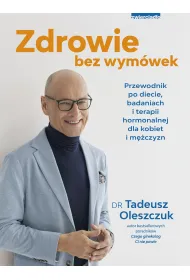 Zdrowie bez wymwek. Przewodnik po diecie..