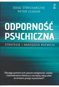 Odporno�� psychiczna. Strategie i narz�dzia rozwoju