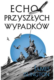 eBook Echo przysz�ych wypadk�w. Trylogia Licaniusa. Tom 2 mobi epub