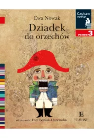 Dziadek do orzech�w. Czytam sobie. Poziom 3