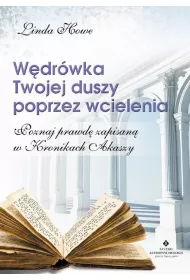 eBook Wdrwka Twojej duszy poprzez wcielenia. Poznaj prawd zapisan w Kronikach Akaszy mobi epub
