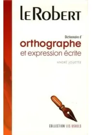Dictionnaire usuels orthographe et expression ecrite