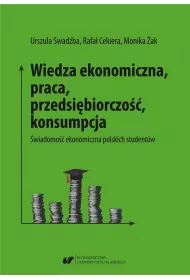Wiedza ekonomiczna, praca, przedsi�biorczo��..