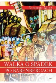 Walka o spadek po Babenbergach 1246-1278 TW