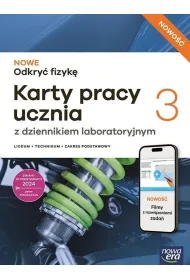 NOWE Odkry� fizyk� 3. Karty pracy ucznia z dziennikiem laboratoryjnym dla liceum og�lnokszta�c�cego i technikum. Zakres podstawowy