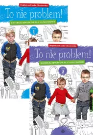 Pakiet To nie problem! Historyjki spo�eczne dla najm�odszych. Cz�� 1-2