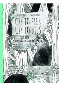 Czy to pies czy to bies czyli zbi�r s�owia�skich stwor�w