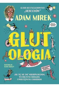 eBook Glutologia. Jak si nie da mikropaskudom, wstrtnym robalom i podstpnym chorobom mobi epub