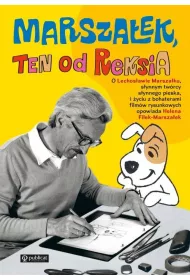 Marsza�ek, ten od Reksia