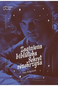 Zaginiona biblioteka. Sekret r�okrzy�a