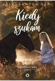 Kiedy szukam. Poprowad mnie. Tom 2