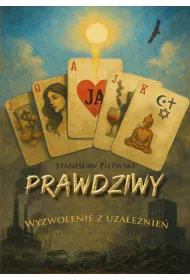 Prawdziwy. Wyzwolenie z uzale�nienia
