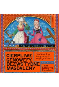 Audiobook Cierpliwe Genowefy, bezwstydne Magdaleny mp3