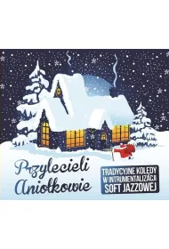 Przylecieli Anio�kowie. Ch�r Cartusia i Kakafonia (CD)