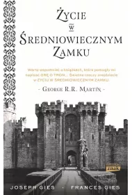 �ycie w �redniowiecznym zamku. �ycie w �redniowieczu. Tom 1