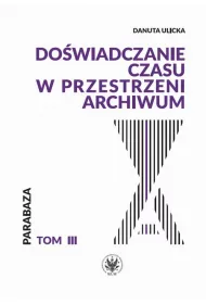 eBook Dowiadczanie czasu w przestrzeni archiwum pdf mobi epub