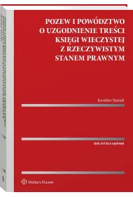 Pozew i pow�dztwo o uzgodnienie tre�ci ksi�gi wieczystej z rzeczywistym stanem prawnym