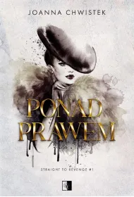 Ponad prawem. Seria Straight to Revenge. Tom 1