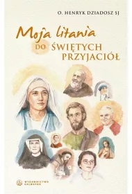 Moja litania do �wi�tych Przyjaci�