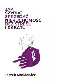 Jak szybko sprzeda� nieruchomo�� bez stresu i rabatu