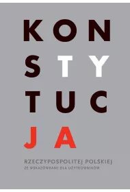 Konstytucja Rzeczpospolitej Polskiej ze wskaz�wkami dla u�ytkownik�w
