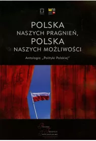 Polska naszych pragnie�, Polska naszych mo�liwo�ci