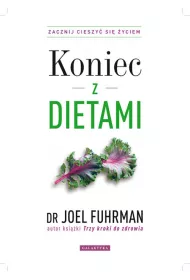 Koniec z dietami. Zacznij cieszy� si� �yciem