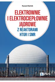Elektrownie i elektrociep�ownie j�drowe z reaktorami HTGR I SMR